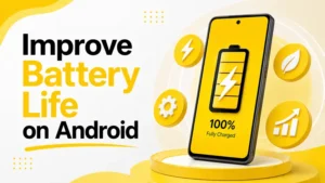 Improve Battery Life on Android