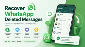 Recover WhatsApp Deleted Messages Guide – All Methods Explained Step by Step