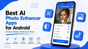 Best AI Photo Enhancer Apps for Android